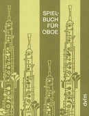 Spielbuch für Oboe = Book for Oboe