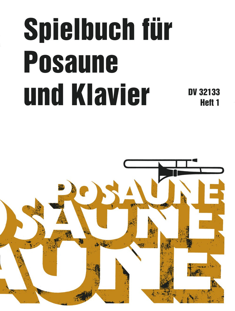 Spielbuch für Posaune und Klavier = Book for Trombone and Piano, Vol. 1