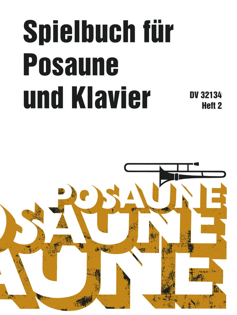 Spielbuch für Posaune und Klavier = Book for Trombone and Piano, Vol. 2