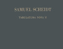 Samuel Scheidts Werke – Gesamtausgabe = Complete Works of Samuel Scheidt, Vol. 6/2: Tabulatura Nova, Part 2