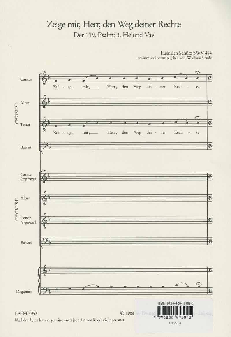 Der Schwanengesang. Des Königs und Propheten Davids 119. Psalm, 3. Zeige mir, Herr, den Weg deiner Rechte SWV 484