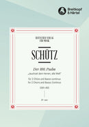 Der Schwanengesang. Des Königs und Propheten Davids 119. Psalm, Der 100. Psalm „Jauchzet dem Herren alle Welt“ SWV 493