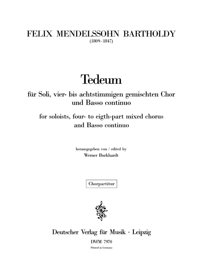 Te Deum = Te Deum MWV B 15 (Choral score)