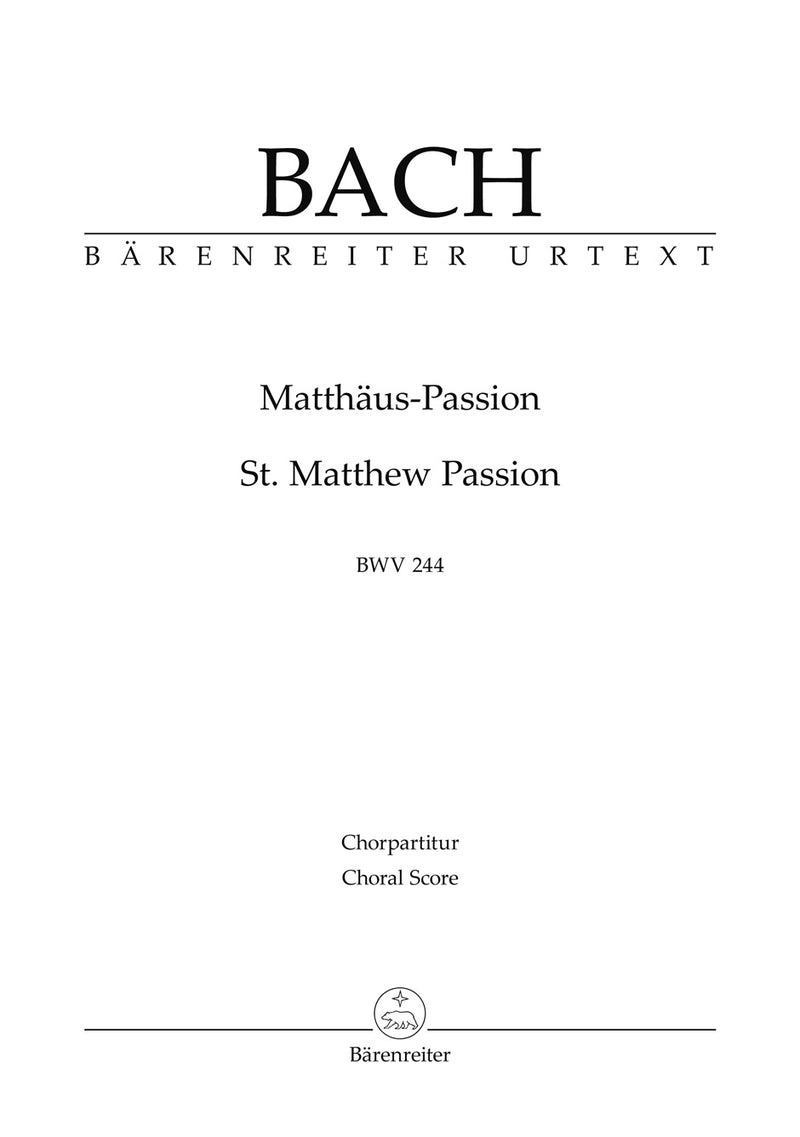 Matthäus-Passion = St. Matthew Passion BWV 244 (Choral Score)