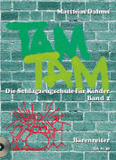 Tam Tam. Die Schlagzeugschule für Kinder: Band 2: Aufbaukurs mit Begleit-CD