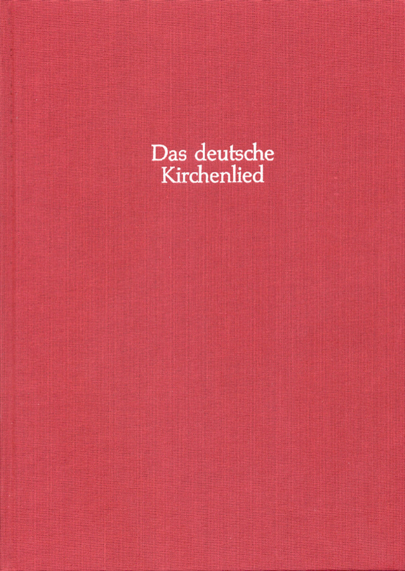 Das Deutsche Kirchenlied: Gesänge N-Z und Nachträge (Nr. 537-813)