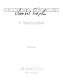 V. Streichquartett = String Quartet No. 5 (2018) (Set of parts)