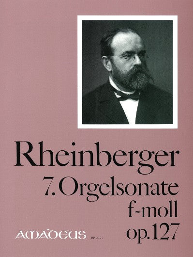 7. Orgelsonate e-moll = Organ Sonata no. 7 in F minor op. 127