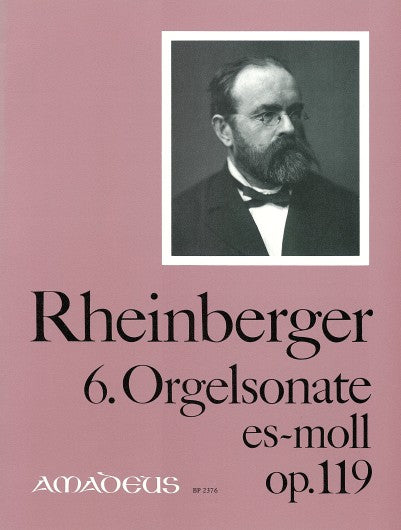 6. Orgelsonate es-moll = Organ Sonata no. 6 in E-flat minor op. 119