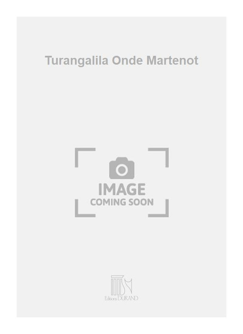 Turangalila - Symphonie (Onde Martenot part)