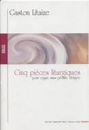 5 Pièces liturgiques pour orgue sans pédale obligée