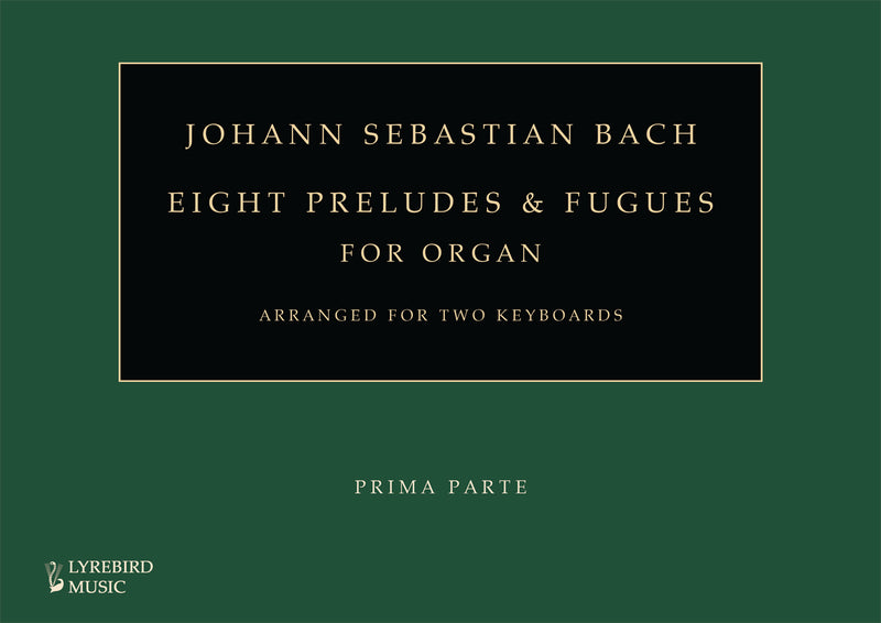 Eight Preludes and Fugues for Organ, Arranged for Two Keyboards