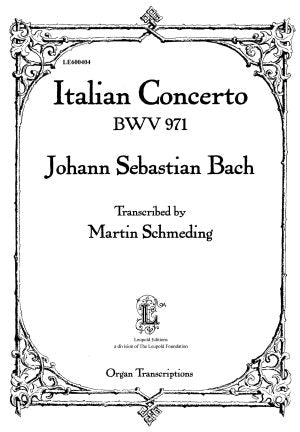 ltalian Concerto BWV 971: Transcribed for Organ by Martin Schmeding