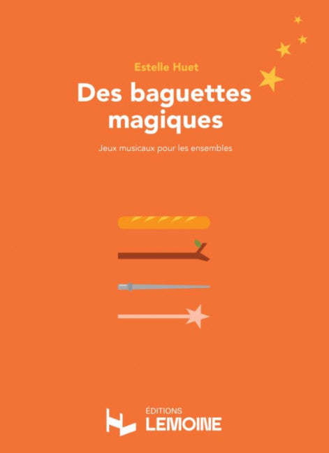 Des baguettes magiques