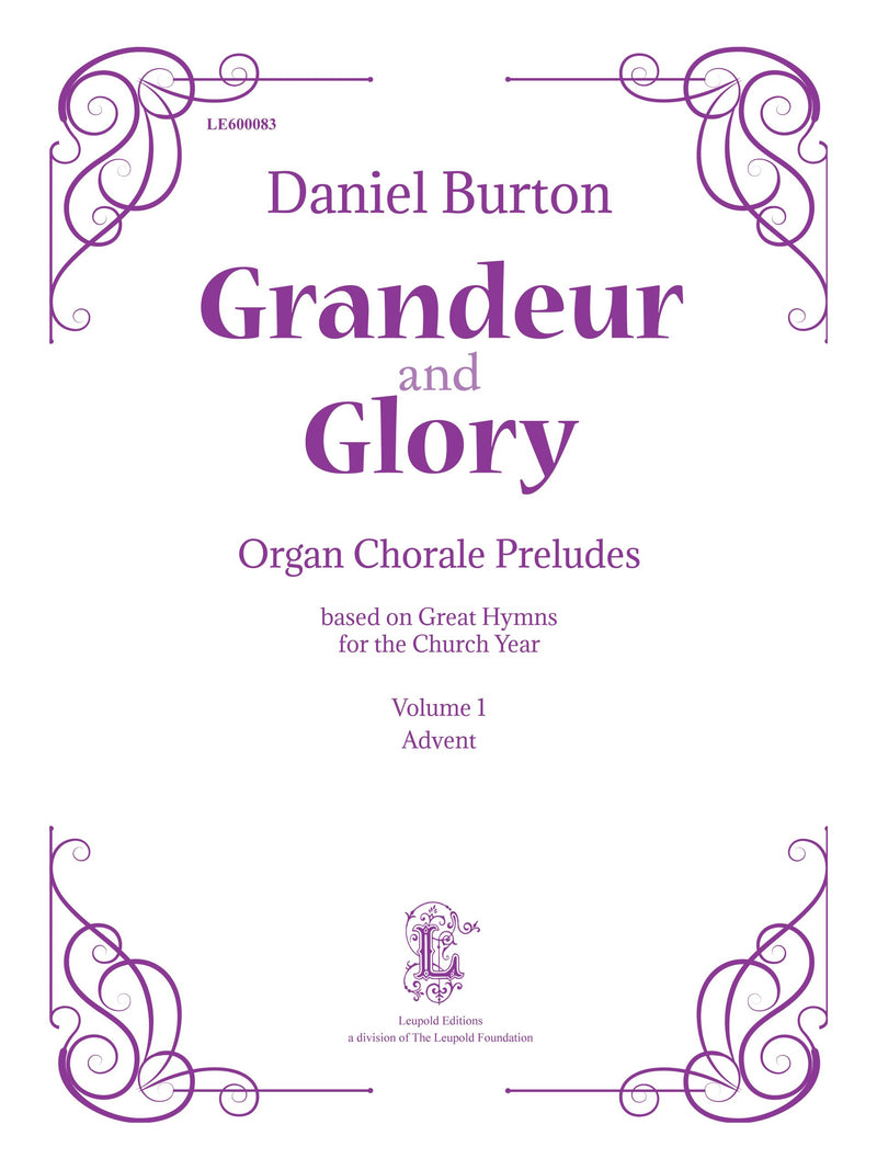 Grandeur and Glory: Organ Chorale Preludes, Vol. 1: Advent