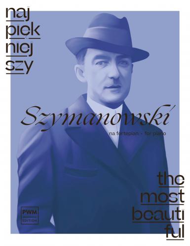 The Most Beautiful Szymanowski