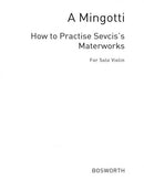 How to practice Sevcik's masterworks