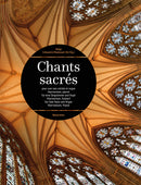 Chants sacrés = Sacred Motets by French Masters of the 19th and 20th Century for Solo Voice and Organ (Harmonium, Piano)