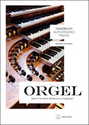 Handbuch Aufführungspraxis Orgel, vol. 2: Von Bachs Söhnen bis zur Gegenwart