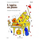 L'Opéra au piano Vol. A