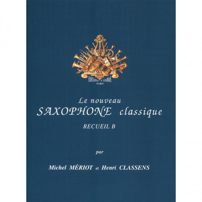 Le saxophone classique Vol. B
