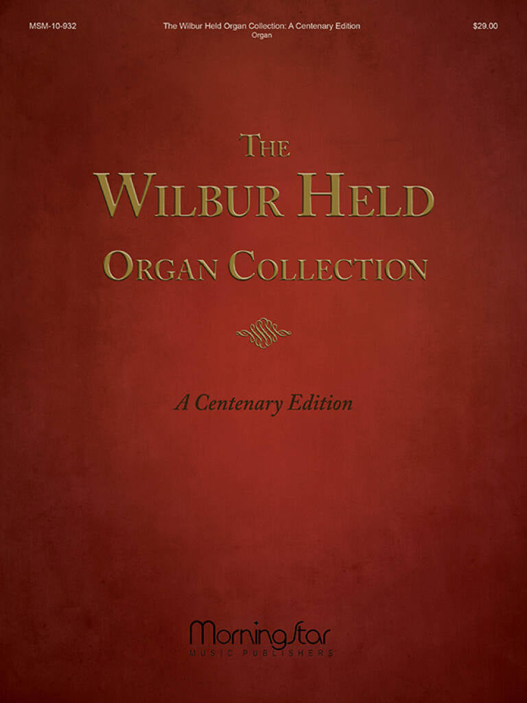 The Wilbur Held Organ Collection: A Centenary Edition
