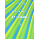 Petits jeux pour la guitare Vol. 3