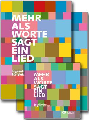 Mehr als Worte sagt ein Lied. Jugendchorbuch für gleiche Stimmen. Chorleiter-Paket