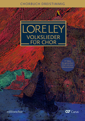 Loreley. Volkslieder für Chor. editionchor [editionchor]