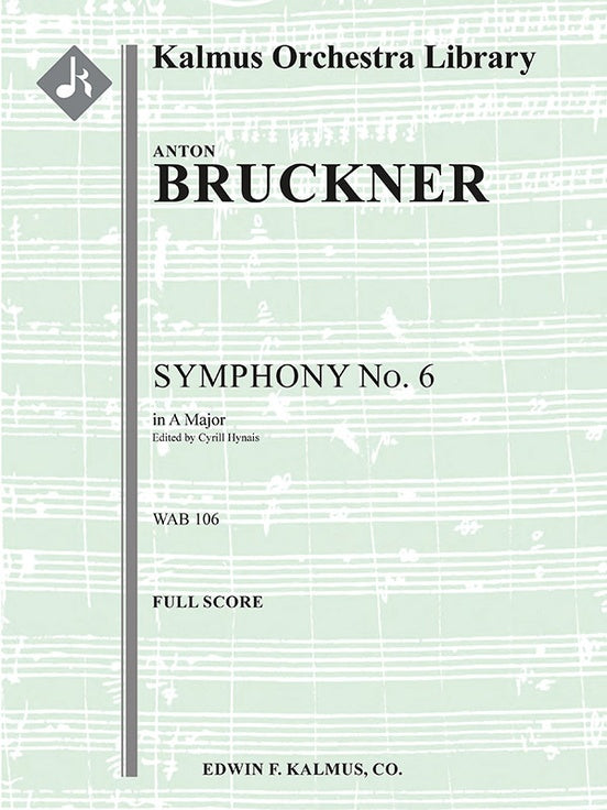 Symphony No. 6 in A Major, WAB 106 (revised)（スコア）