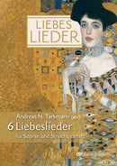 Sechs Liebeslieder für Sopran und Streichquartett