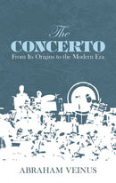 The Concerto: From Its Origins to the Modern Era