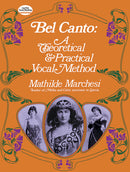 Bel Canto: A Theoretical and Practical Vocal Method