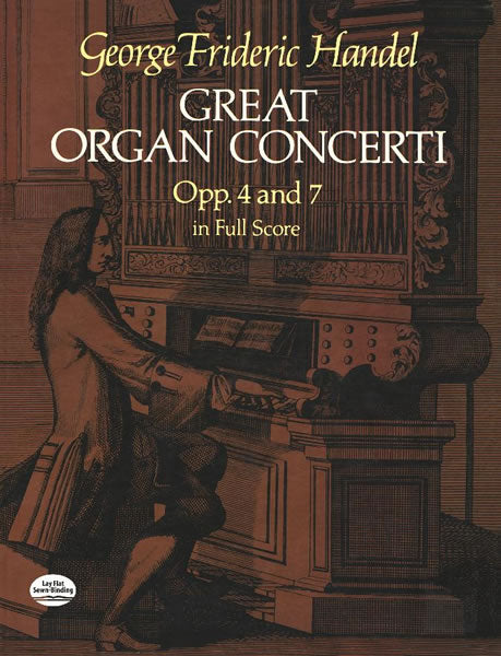 Great Organ Concerti: Opp. 4 and 7 in Full Score