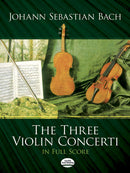 The Three Violin Concerti in Full Score