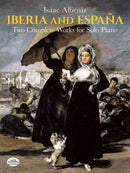 Iberia and España: Two Complete Works for Solo Piano