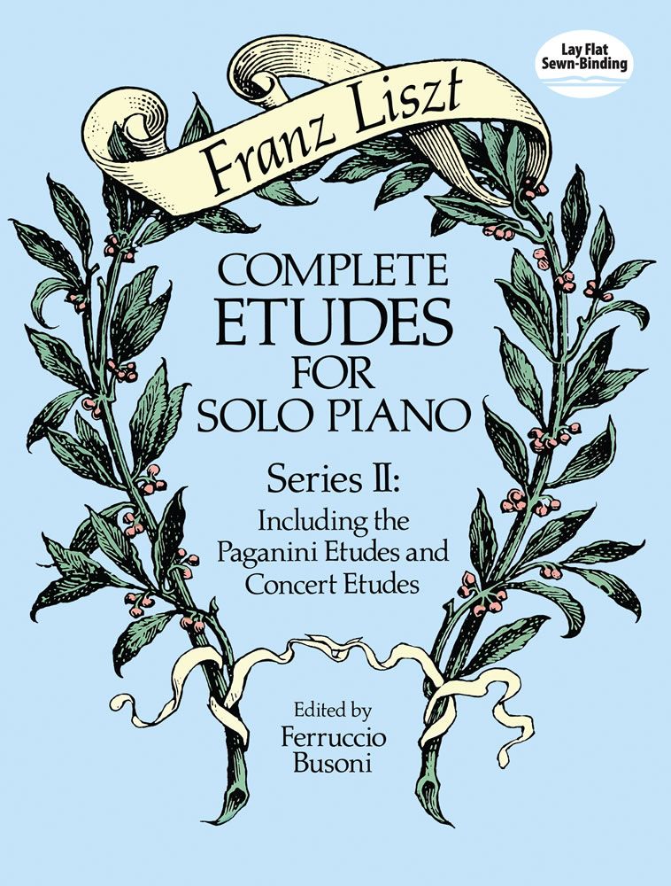 Complete Etudes for Solo Piano, Series II: Including the Paganini Etudes and Concert Etudes