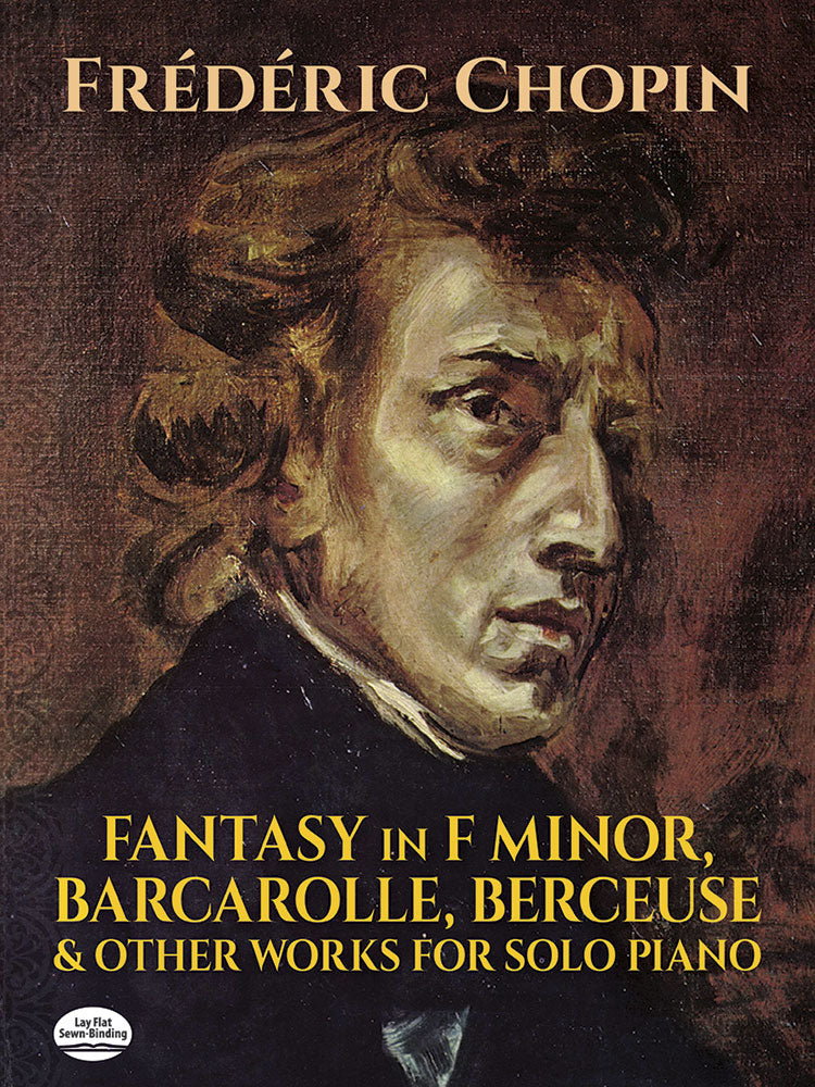 Fantasy in F Minor, Barcarolle, Berceuse and Other Works for Solo Piano