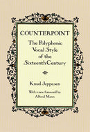 Counterpoint: The Polyphonic Vocal Style of the Sixteenth Century