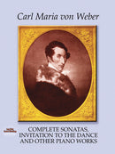Complete Sonatas, Invitation to the Dance and Other Piano Works