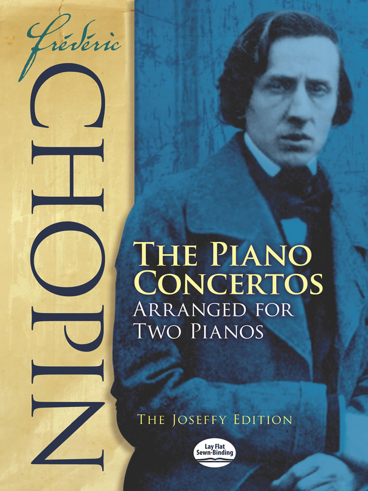 Frédéric Chopin: The Piano Concertos Arranged for Two Pianos: The Joseffy Edition