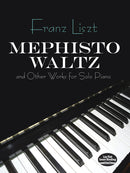 Mephisto Waltz and Other Works for Solo Piano