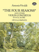 The Four Seasons and Other Violin Concertos in Full Score: Opus 8, Complete