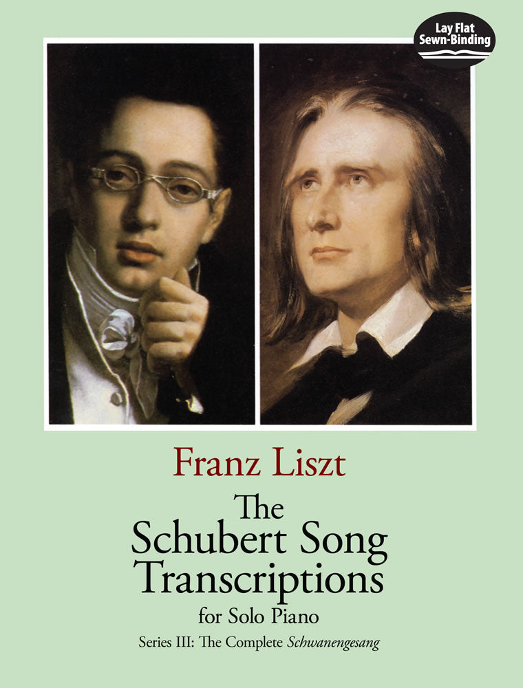 The Schubert Song Transcriptions for Solo Piano/Series III: The Complete Schwanengesang