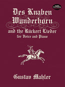 Des Knaben Wunderhorn and the Rückert Lieder for Voice and Piano