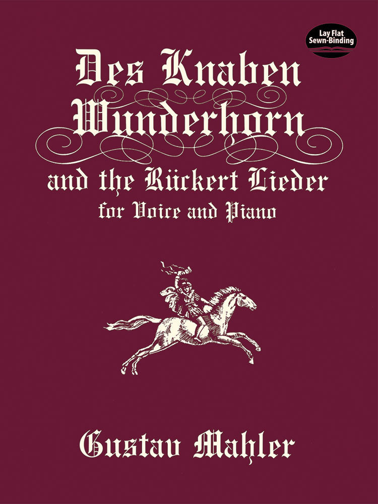 Des Knaben Wunderhorn and the Rückert Lieder for Voice and Piano