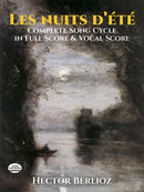 Les Nuits d'été: Complete Song Cycle in Full Score and Vocal Score
