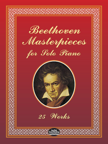 Beethoven Masterpieces for Solo Piano: 25 Works