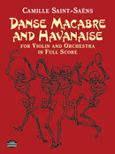 Danse Macabre and Havanaise for Violin and Orchestra in Full Score