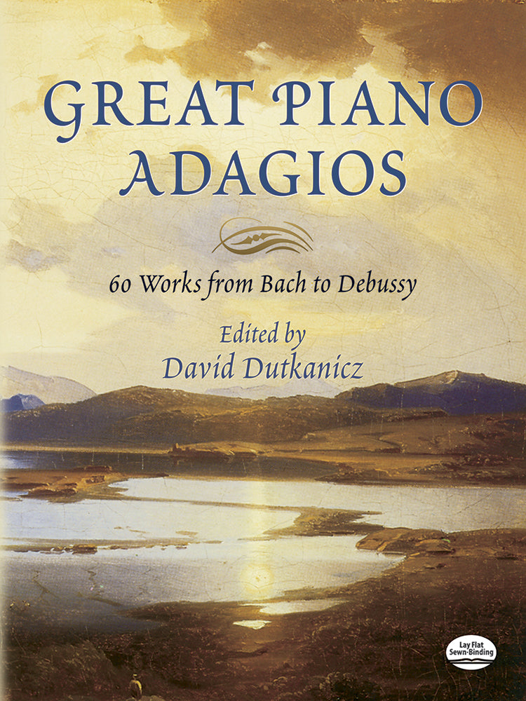 Great Piano Adagios: 60 Works from Bach to Debussy